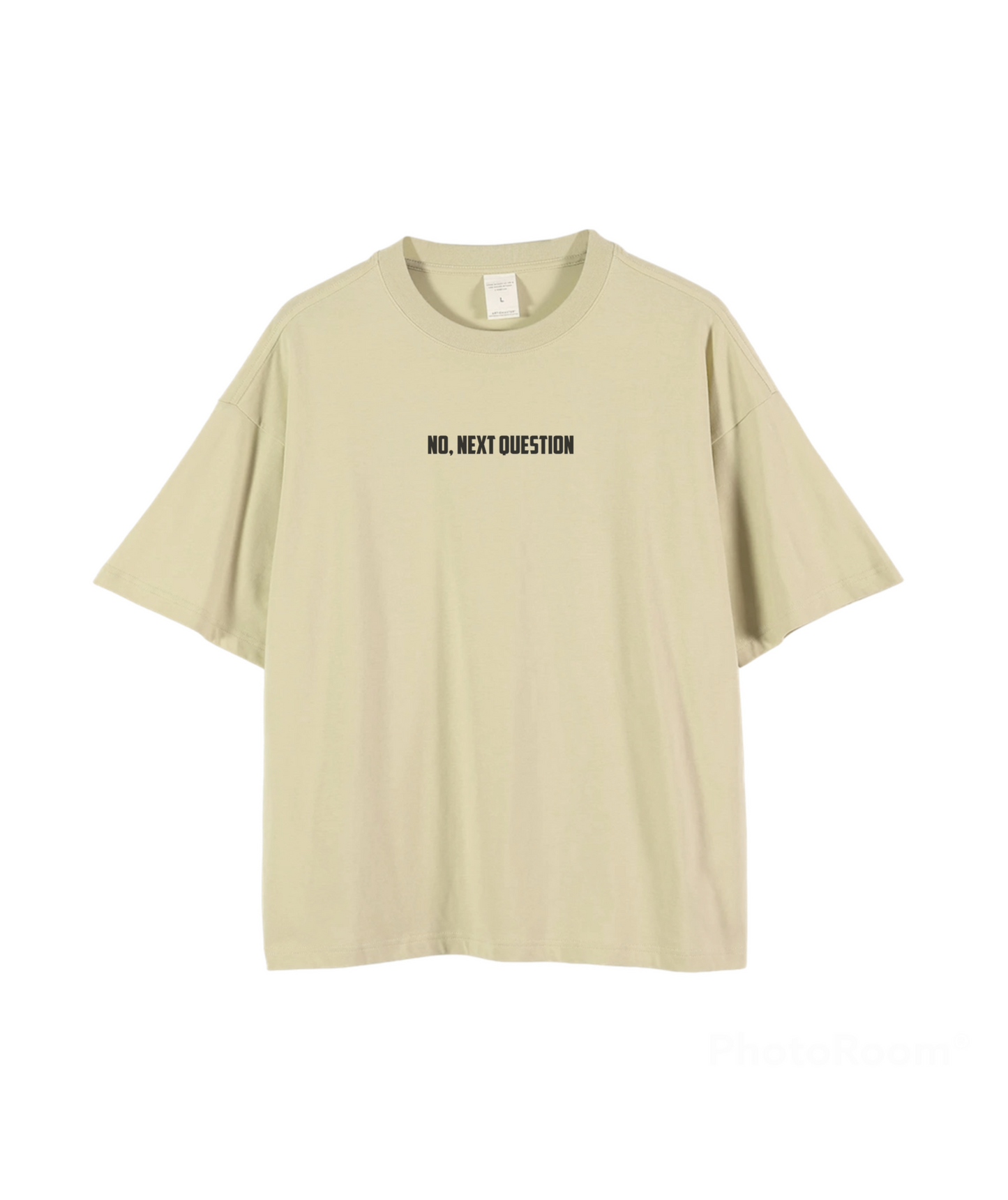 next question T-shirt