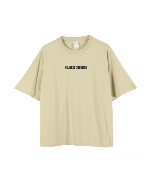 next question T-shirt