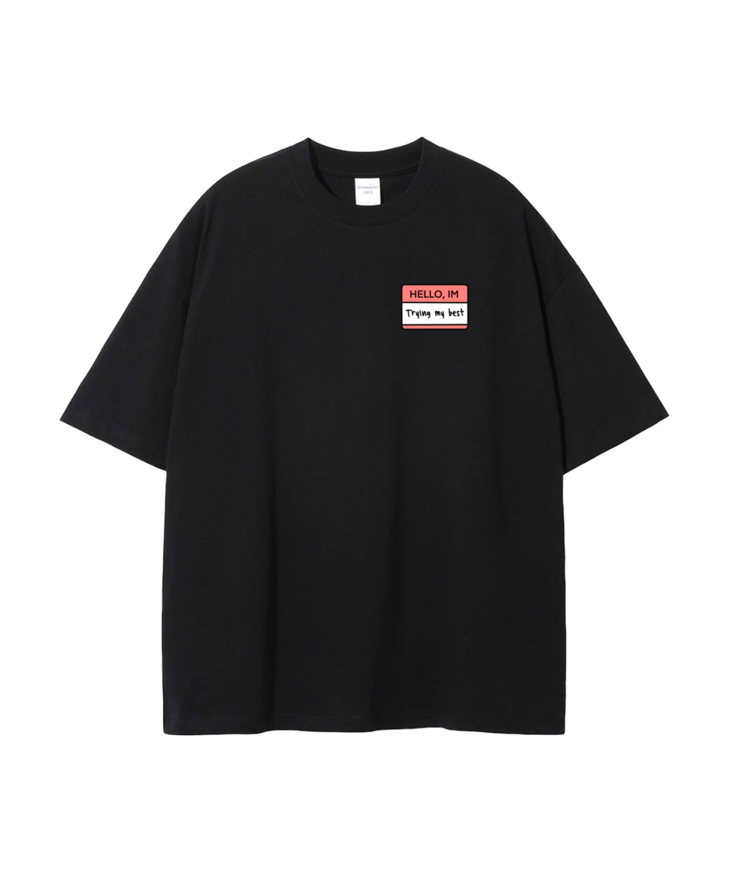 Trying my best T-shirt